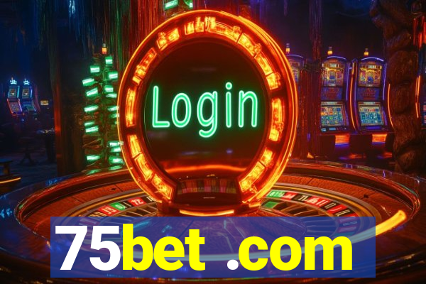 75bet .com